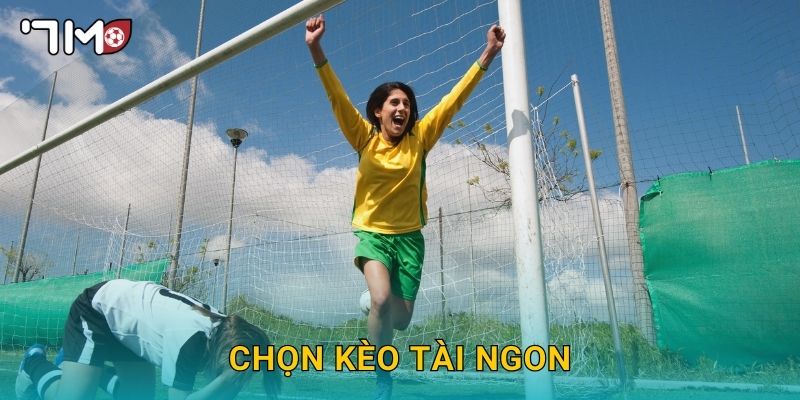 chọn kèo tài ngon 7m và mẹo gia tăng lợi nhuận 1 chọn kèo tài ngon 7m và mẹo gia tăng lợi nhuận