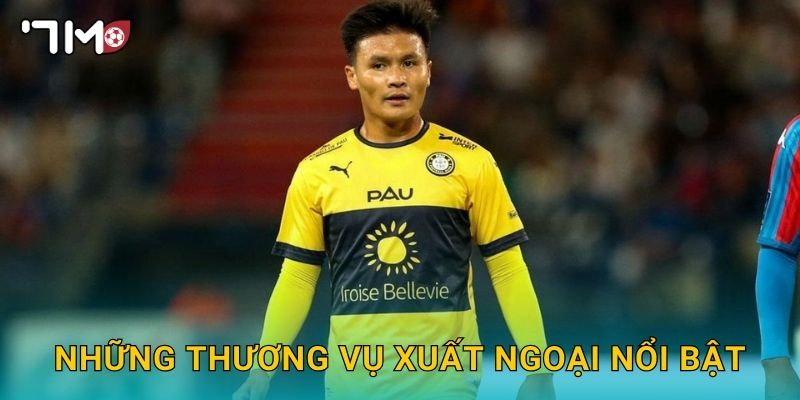 Cầu thủ Việt Nam xuất ngoại và hành trình được 7m ghi nhận 2 Những thương vụ xuất ngoại nổi bật